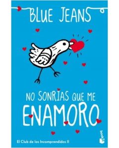 No Sonrías Que Me Enamoro (El Club de los Incomprendidos 2)