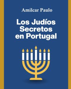 Los Judíos Secretos en Portugal