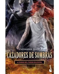 Cazadores de Sombras 6: Ciudad del Fuego Celestial
