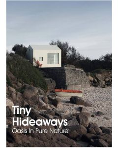 Tiny Hideaways. Oasis In Pure Nature