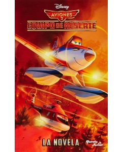Aviones 2 - Equipo de Rescate (La Novela)