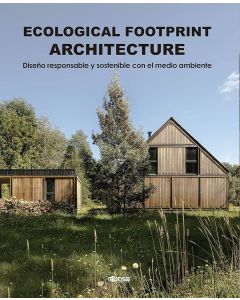 Ecological Footprint Architecture. Diseño Responsable y Sostenible con el Medio Ambiente