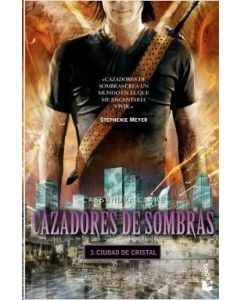 Ciudad de Cristal (Cazadores de Sombras 3)