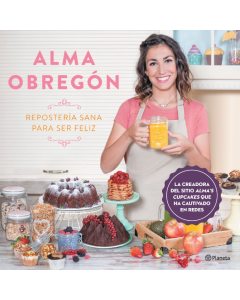 Repostería Sana para Ser Feliz