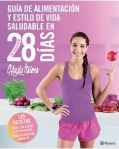 Guía de Alimentación y Estilo de Vida Saludable en 28 Días