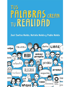 Tus Palabras Crean tu Realidad
