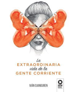 La Extraordinaria Vida de la Gente Corriente
