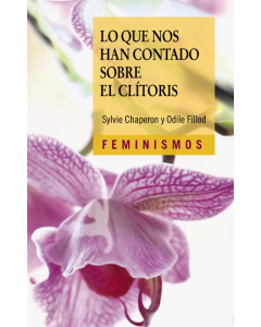Lo que nos Han Contado Sobre el Clítoris