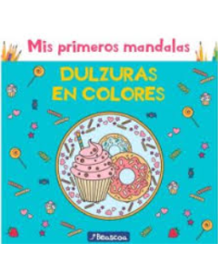 Mis Primeros Mandalas Dulzuras en Colores