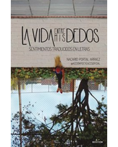 La Vida entre mis Dedos