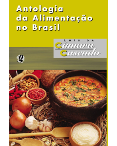 Antologia Da Alimentacao No Brasil