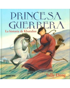 Princesa Guerrera. la Historia de Khutulun