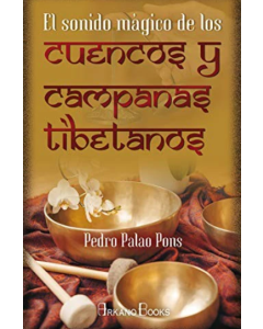 El Sonido Mágico de los Cuencos y Campanas Tibetanos