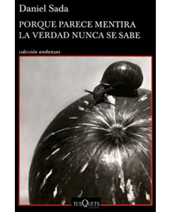 Porque Parece Mentira la Verdad Nunca se Sabe