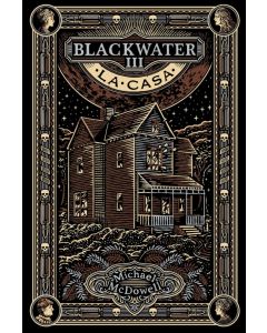 Blackwater Iii la Casa