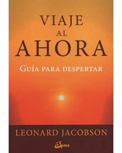 Viaje al Ahora Guía para Despertar