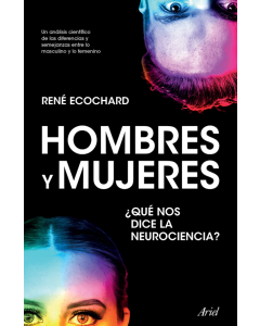 Hombres y Mujeres: ¿Qué nos Dice la Neurociencia?