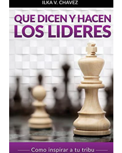 Que Dicen y Hacen los Lideres
