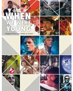 When We Were Young. Magical Films That Made Us Dream