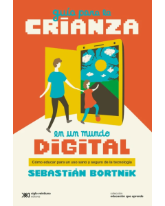 Guía para la Crianza en un Mundo Digital