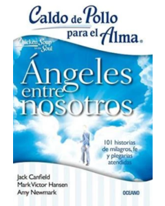 Ángeles Entre Nosotros (Caldo de Pollo para el Alma)