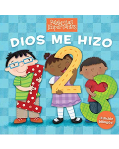 Dios Me Hizo 1, 2, 3 (Edición Bilingüe) (Palabritas Importantes)