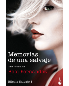Bilogía Salvaje 1 Memorias de una Salvaje