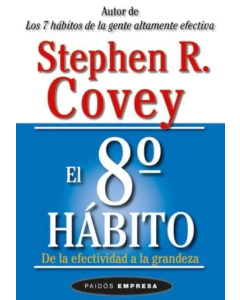 El 8 Habito, de la Efectividad a la Grandeza