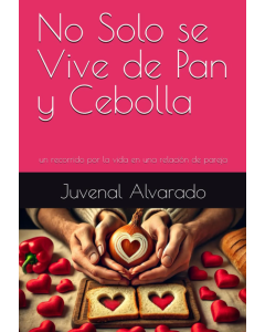 No Solo se Vive de Pan y Cebolla