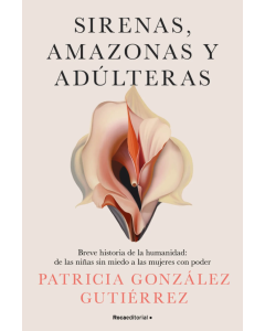 Sirenas, Amazonas y Adúlteras