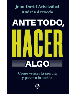 Ante Todo, Hacer Algo