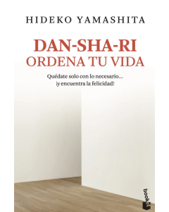 Dan-Sha-Ri Ordena tu Vida
