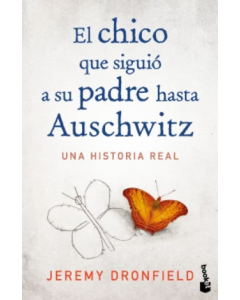 El Chico que Siguió a su Padre Hasta Auschwitz