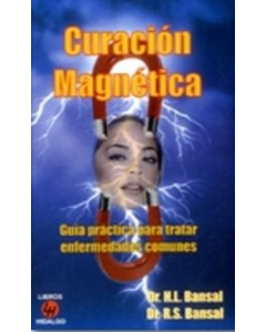 Curación Magnética - Guía Practica para Tratar Enfermedades Comunes
