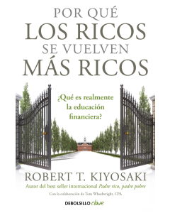 Por qué los Ricos se Vuelven más Ricos