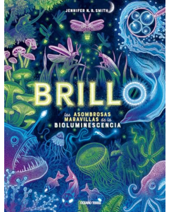 Brillos, las Asombrosas Maravillas de la Bioluminiscencia