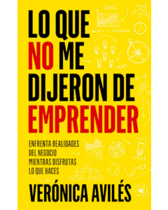 Lo que no me Dijeron de Emprender