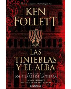 Las Tinieblas y el Alba (La Precuela de los Pilares de la Tierra)
