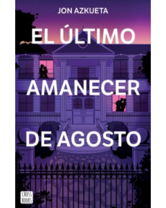 El Último Amanecer de Agosto