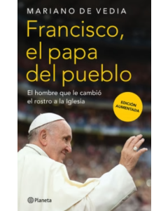 Francisco. el Papa del Pueblo