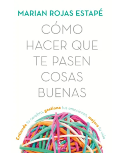 Cómo Hacer que te Pasen Cosas Buenas