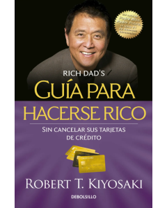 Guía para Hacerse Rico sin Cancelar sus Tarjetas de Crédito - Modelo 2