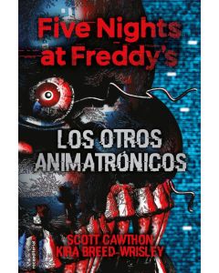 Five Nights At Freddy'S 2 los Otros Animatrónicos