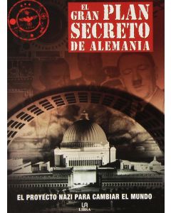 El Gran Plan Secreto de Alemania