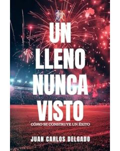 Un Lleno Nunca Visto