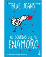 No Sonrías Que Me Enamoro (El Club de los Incomprendidos 2)