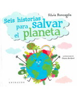 Seis Historias para Salvar el Planeta