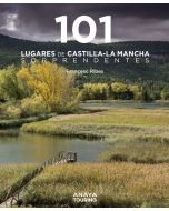 101 Lugares de Castilla-La Mancha Sorprendentes 2024