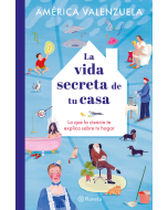 La Vida Secreta de tu Casa