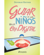 Guiar a Los Niños en la Era Digital